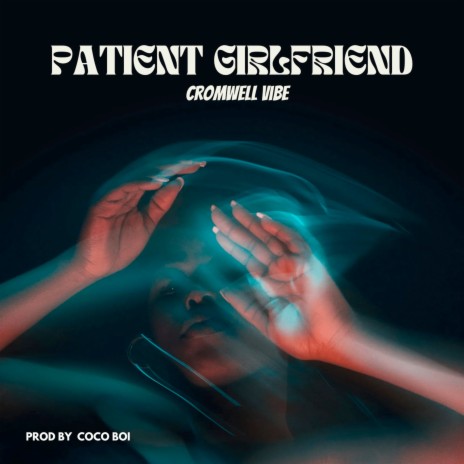 Patient Girlfriend | Boomplay Music
