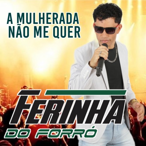 A Mulherada Não Me Quer | Boomplay Music