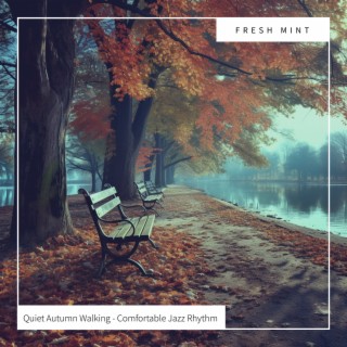 Quiet Autumn Walking - Comfortable Jazz Rhythm