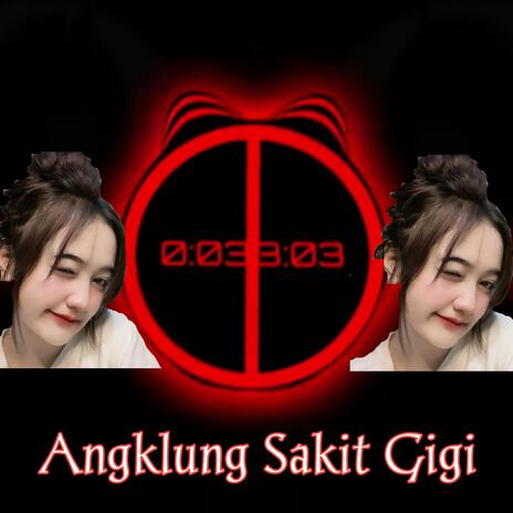 Angklung Sakit Gigi (feat. Putri Angel) | Boomplay Music