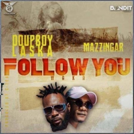 Follow You ft. Mazzingar | Boomplay Music