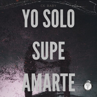 Yo Solo Supe Amarte