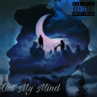 Out My Mind