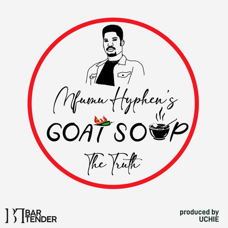 The Truth (Goat Soup Freestyle) | Boomplay Music