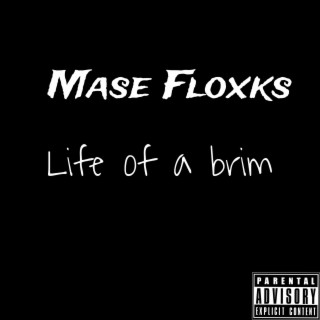 Life Of A Brim (feat. Khris Wvttz,WatchMyStep,Aero EBK,Dy Marvelous & 150 Kash)