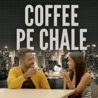 Coffee Pe Chale