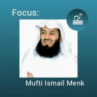 Focus: Mufti Ismail Menk