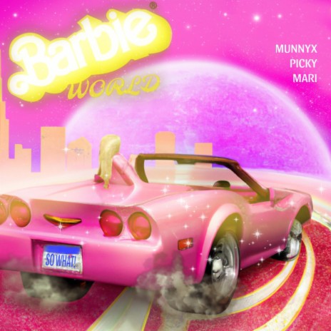 BARBIE WORLD ft. Komari Cloud | Boomplay Music