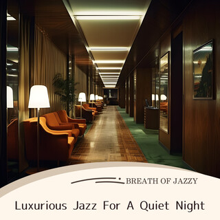 Luxurious Jazz For A Quiet Night