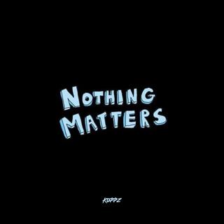 Nothing Matters