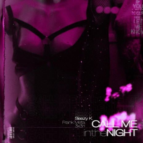 Call Me in the Night ft. Frank Meta & 3x3n | Boomplay Music