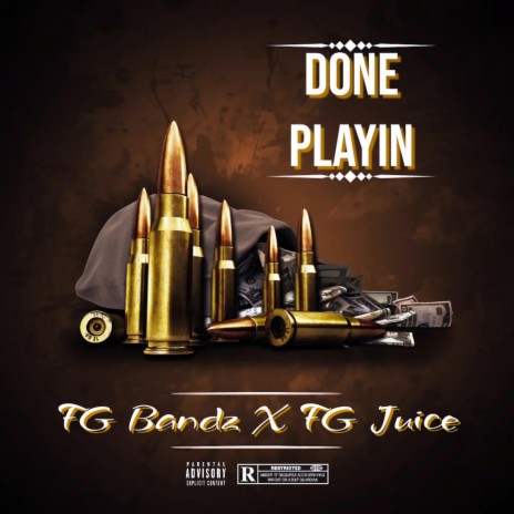 Done Playin ft. FG Juice | Boomplay Music