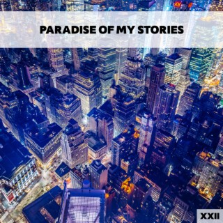 Paradise Of My Stories XXII