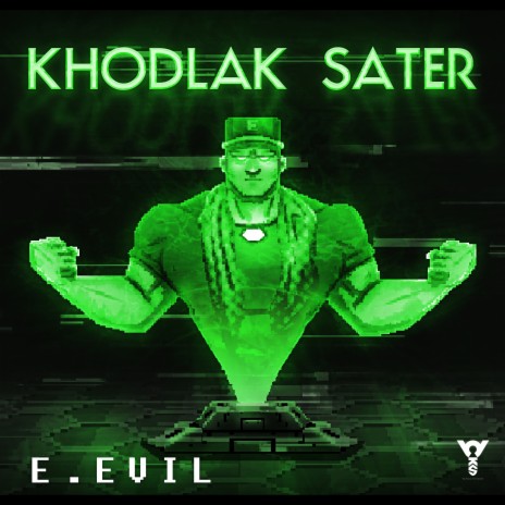 Khodlak Sater ft. E Evil & Big Moe | Boomplay Music