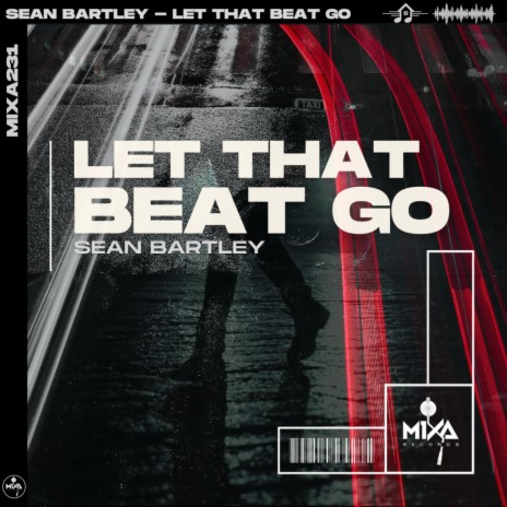 Let That Beat Go (Extended Mix) | Boomplay Music