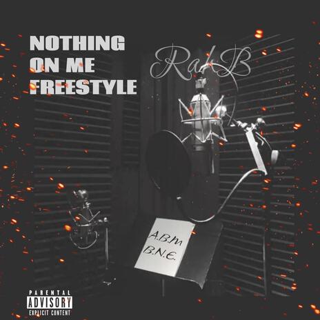 Nothing On Me (Freestyle) | Boomplay Music