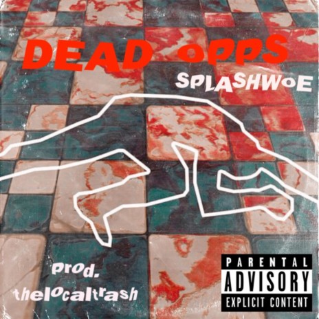 Dead Opps ft. Splashwoe | Boomplay Music