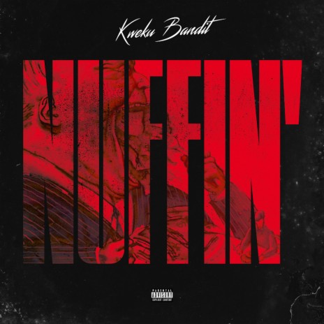 NUFFIN' | Boomplay Music