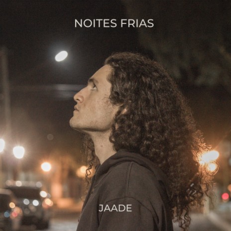 Noites Frias | Boomplay Music