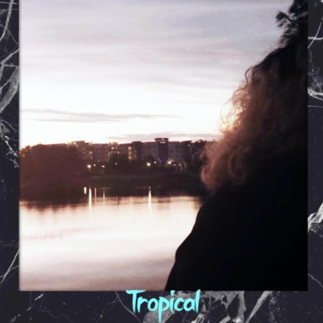 Tropical ft. not ollie z | Boomplay Music