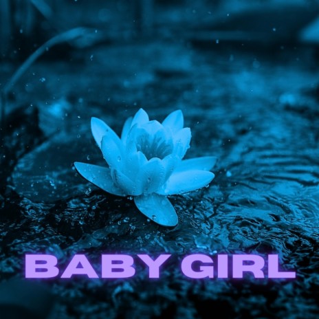 BABY G!RL | Boomplay Music