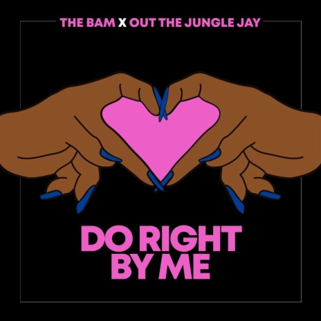 Do Right by Me ft. Out The Jungle Jay