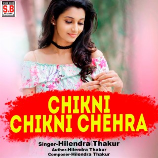 Chikni Chikni Chehra