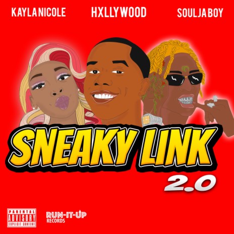 Sneaky Link 2.0 ft. Soulja Boy & Kayla Nicole | Boomplay Music