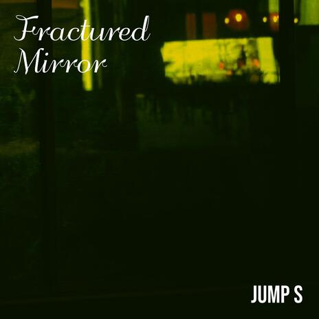 Fractured Mirror