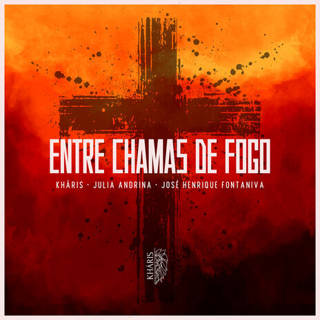 Entre Chamas de Fogo (Instrumental) ft. Julia Andrina & José Henrique Fontaniva | Boomplay Music