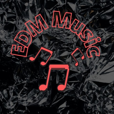 Edm Music | Boomplay Music