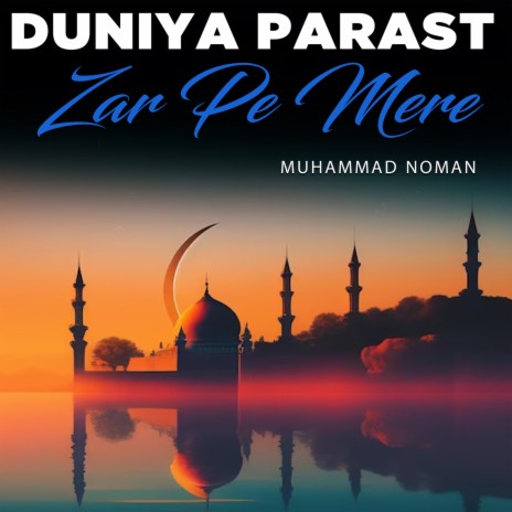 Duniya Parast Zar Pe Mere | Boomplay Music