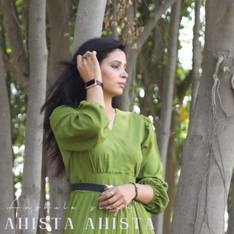 Ahista Ahista (Unplugged) ft. Shail vishwakarma | Boomplay Music