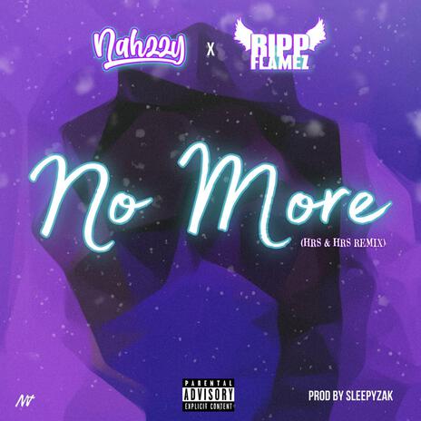 No More (Hrs & Hrs) (Remix) ft. Ripp Flamez | Boomplay Music