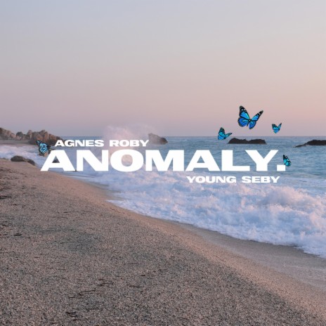 Anomaly ft. Young Seby | Boomplay Music