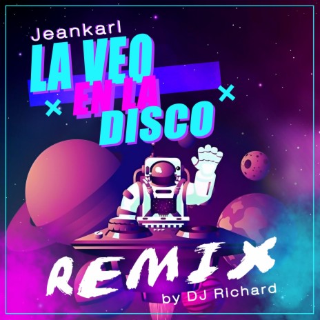 La veo en la disco (DJ Richard Remix) ft. DJ Richard | Boomplay Music