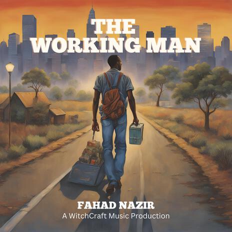 The Working Man | Boomplay Music