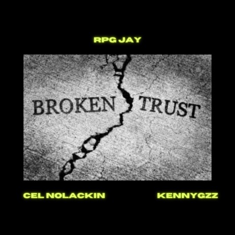Broken Trust (Make it Out Remix) ft. Cel NoLackin & KennyGzz | Boomplay Music