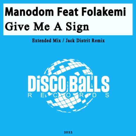 Give Me A Sign (Jack Distrit Remix) ft. Folakemi