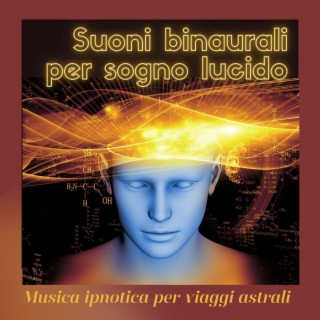 Suoni binaurali per sogno lucido: Musica ipnotica per viaggi astrali