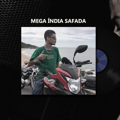 MEGA FUNK ÍNDIA SAFADA | Boomplay Music