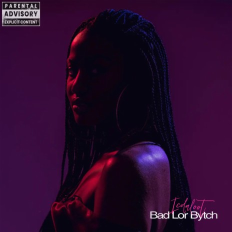 Bad Lor Bytch | Boomplay Music