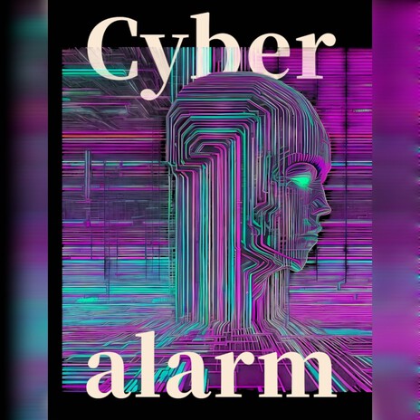 Cyber alarm | Boomplay Music