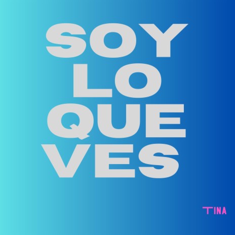 Soy lo que ves ft. NIC | Boomplay Music