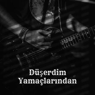 Düşerdim Yamaçlarından