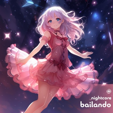 Bailando - Nightcore | Boomplay Music