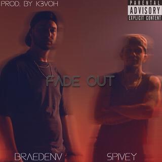 Fade Out ft. Spivey lyrics | Boomplay Music