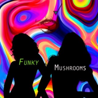 Funky Mushrooms