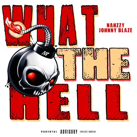 WTH (What The Hell) ft. Johnny Blaze