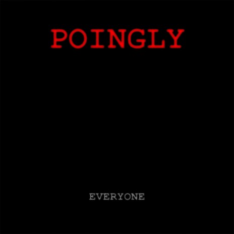 Everyone ((Poingly Remix))